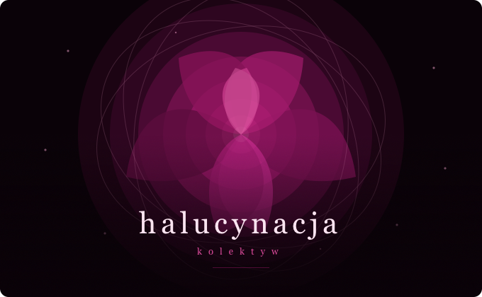 Halucynacja Kolektyw